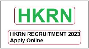 HKRN RECRUITMENT 2023 Apply Online