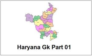 Haryana Gk Part 01