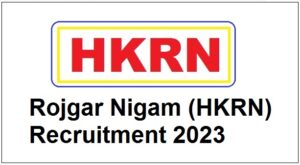 Haryana Kaushal Rojgar Nigam (HKRN) Recruitment 2023